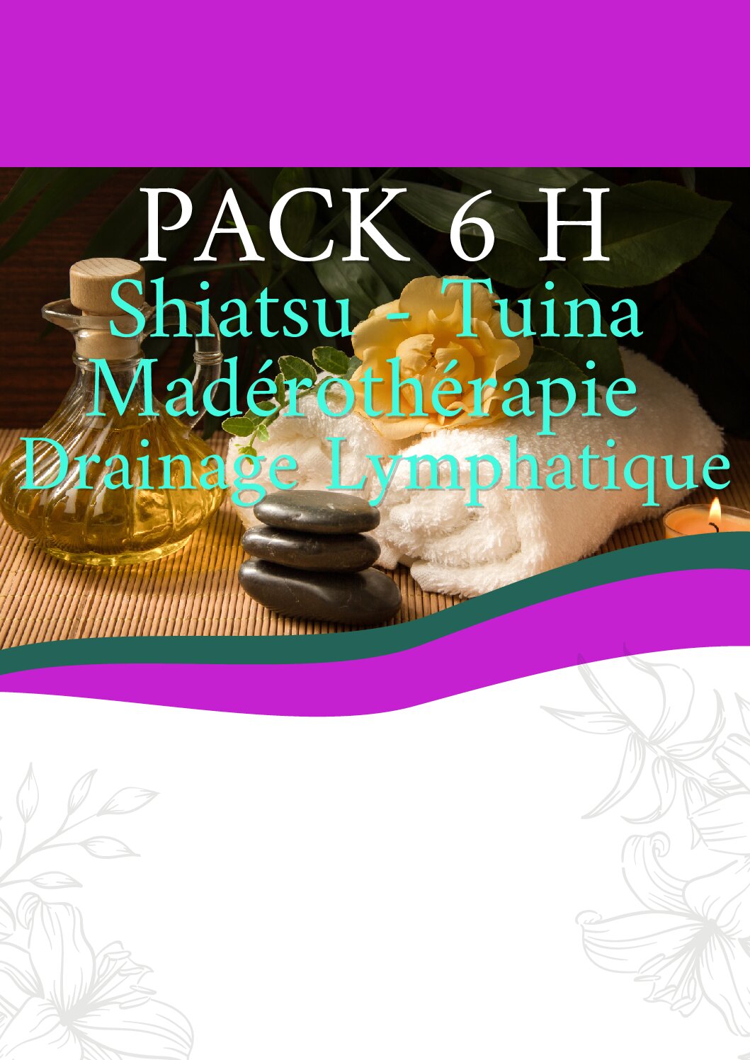 Pack Massage 6H - Shiatsu ou Tuina ou Madéro ou Drainage Lymphatique